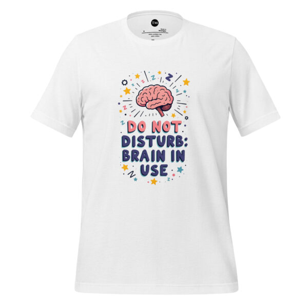 Do Not Disturb Unisex t-shirt.