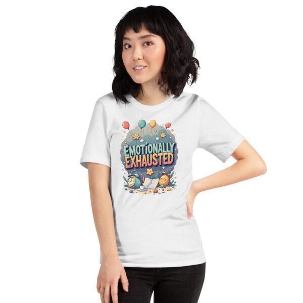Emotionally Exhausted Unisex t-shirt