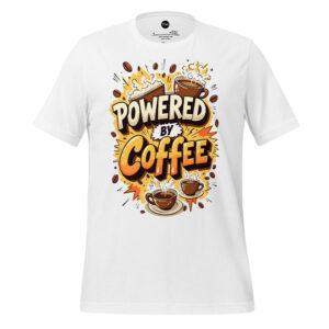 Powered by Coffee Unisex t-shirt