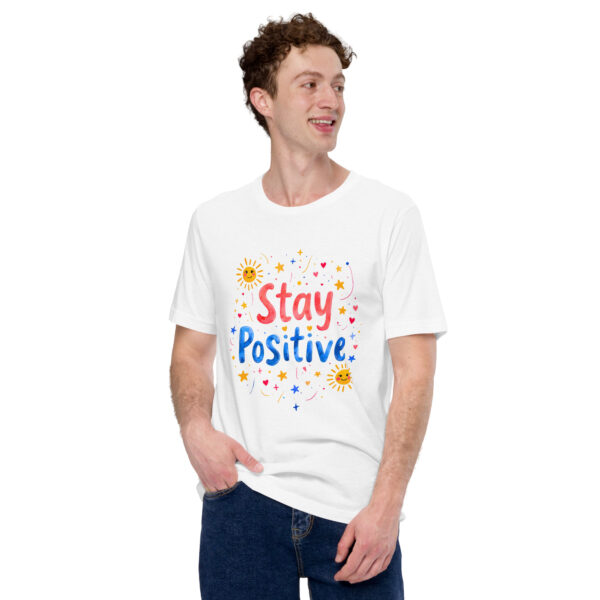 Stay Positive Unisex t-shirt