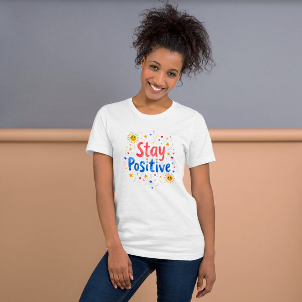Stay Positive Unisex t-shirt