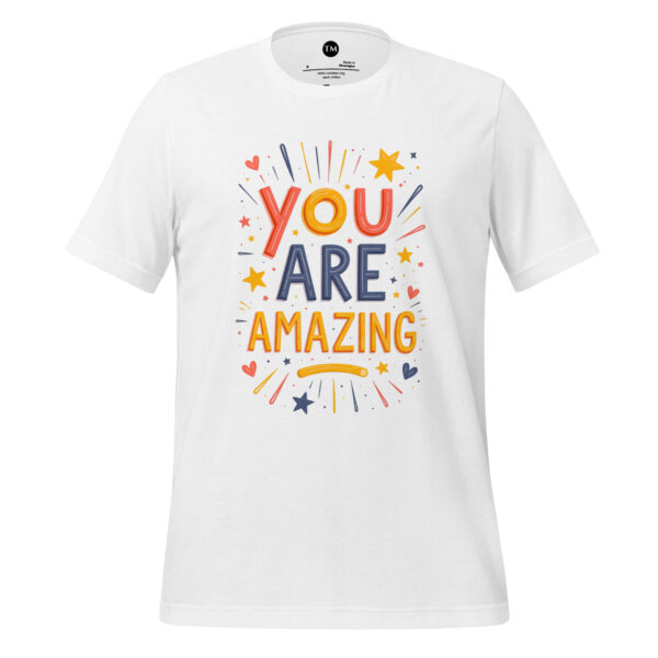 unisex-staple-t-shirt-solid-white-blend-front-6971dbd2c10f5.jpg You Are Amazing Unisex t-shirt.