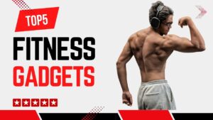 5 Must-Have Fitness Gadgets That Instantly Motivate You to Work Out (1)