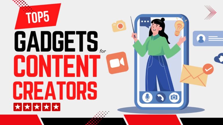 Best Gadgets for Content Creators Top 5 Tools for YouTube, Podcasting, and Reels