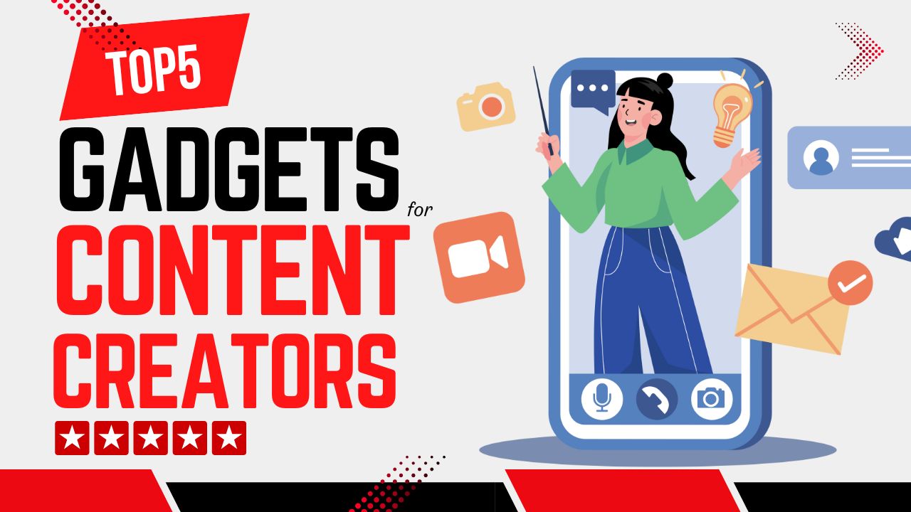 Best Gadgets for Content Creators: Top 5 Tools for YouTube, Podcasting, and Reels Best Gadgets for Content Creators Top 5 Tools for YouTube, Podcasting, and Reels