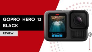 GoPro HERO 13 Black Review: A Research-Driven, No-Hype Deep Dive