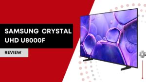 Samsung Crystal UHD U8000F Review Best Budget 4K TV