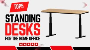 5 Best Standing Desks Top Picks for Home Office Setups