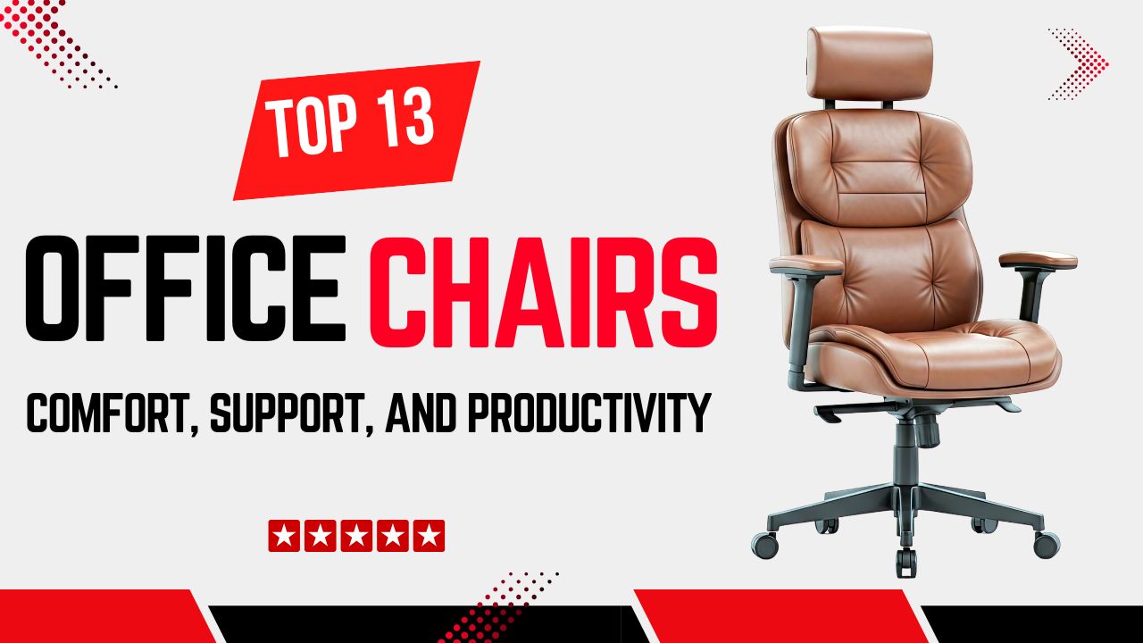 Best Office Chairs for Professionals Who Sit All Day: Comfort, Support, and Productivity (Top 13 Picks) Best Office Chairs for Professionals Who Sit All Day: Comfort, Support, and Productivity (Top 13 Picks)