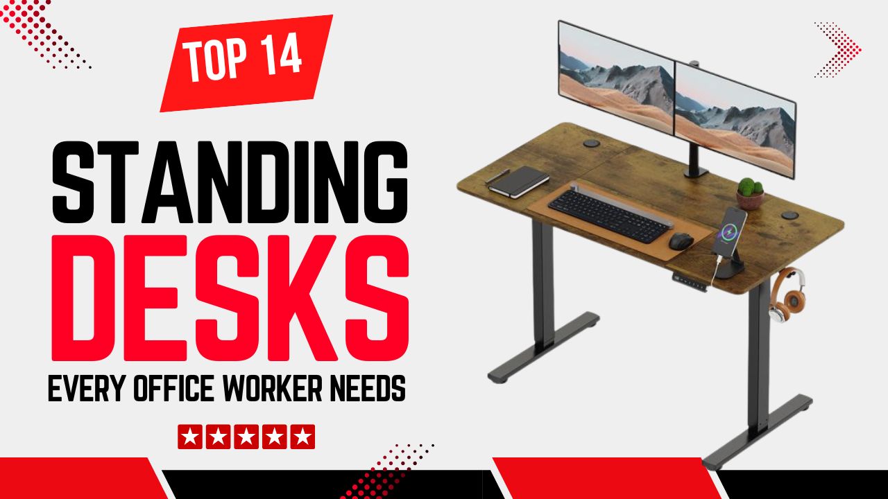 Top 14 Best Standing Desks Every Office Worker Needs for Healthy Workdays