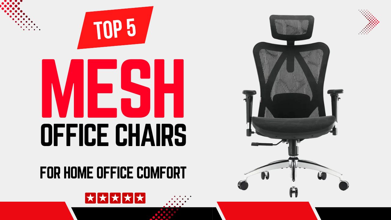 Top 5 Best Mesh Office Chairs for Home Office | Fix Back Pain with Ergonomic Lumbar Support