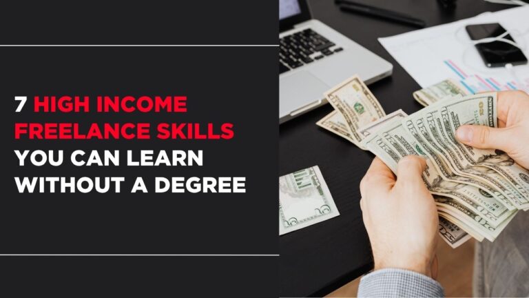 7 High Income Freelance Skills You Can Learn Without a Degree